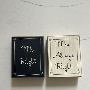 NWT Mr Right Mrs. Always Right wooden signs